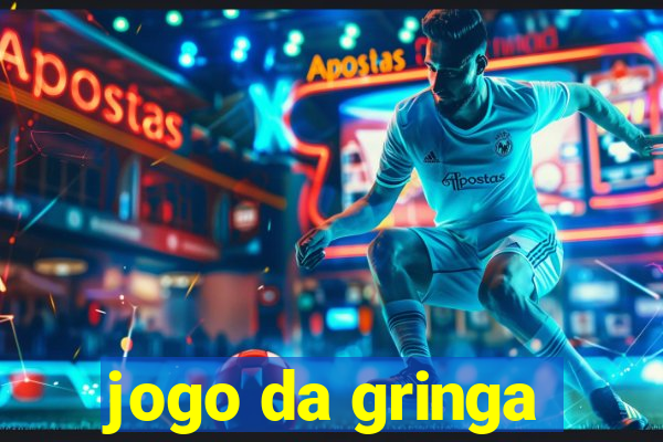 jogo da gringa